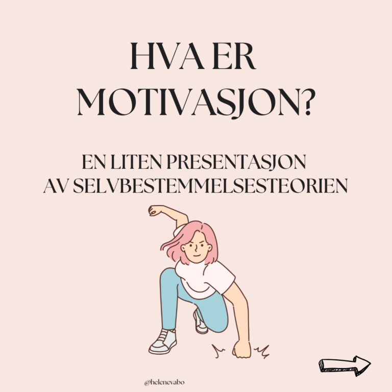 Hva er motivasjon? En liten presentasjon av selvbestemmelsesteorien