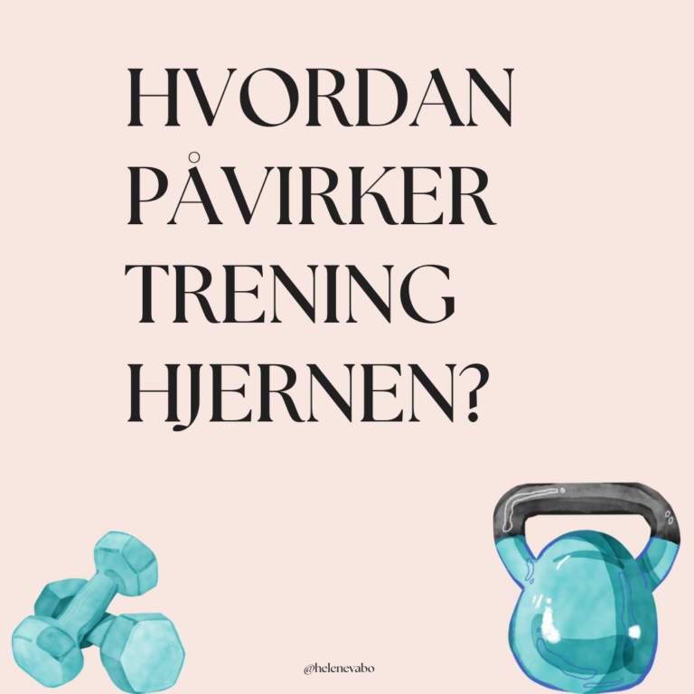 Hvordan påvirker trening hjernen?